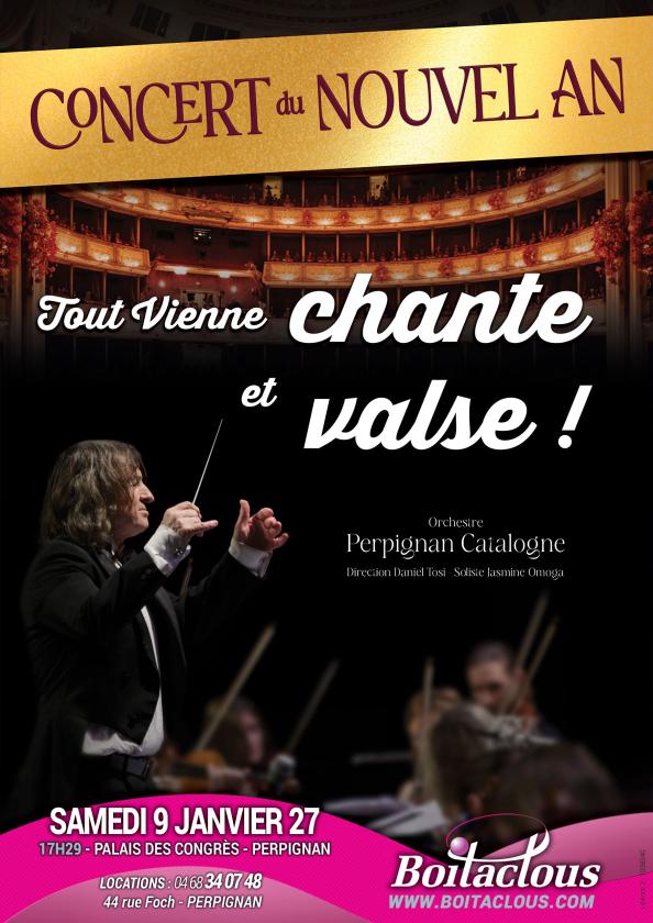 sortie à PERPIGNAN, Pyrénées Orientales. CONCERT DU NOUVEL AN, TOUT VIENNE CHANTE ET VALSE Sortir à PERPIGNAN(Pyrénées Orientales). PERPIGNAN.