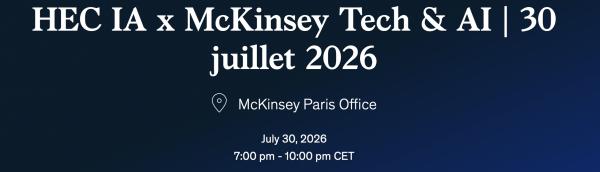 sortie à PARIS, Paris. HEC IA X MCKINSEY TECH & AI Sortir à PARIS(Paris). PARIS.