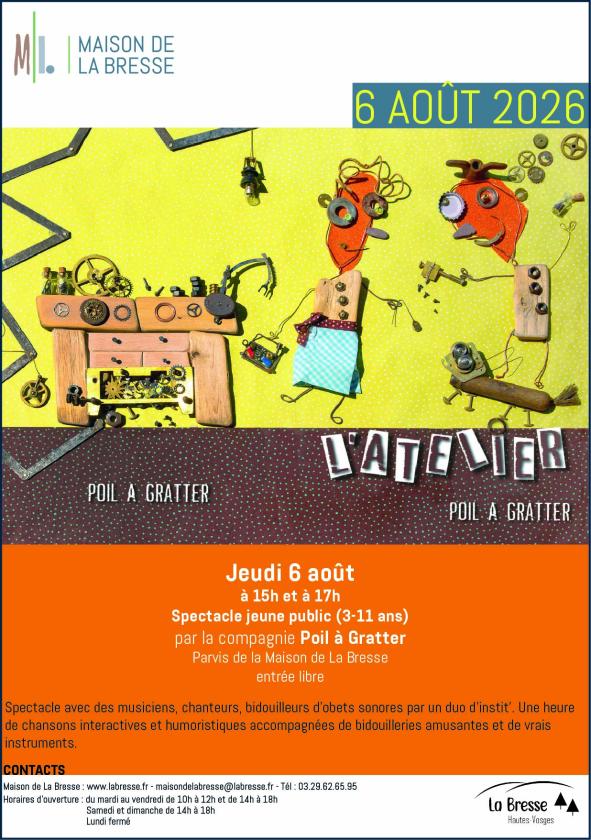 sortie à LA BRESSE, Vosges. SPECTACLE L’ATELIER PAR LA COMPAGNIE POIL À GRATTE Sortir à LA BRESSE(Vosges). LA BRESSE.