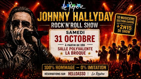 sortie à LA BROQUE, Bas Rhin. JOHNNY HALLYDAY ROCK'N'ROLL SHOW Sortir à LA BROQUE(Bas Rhin). LA BROQUE.