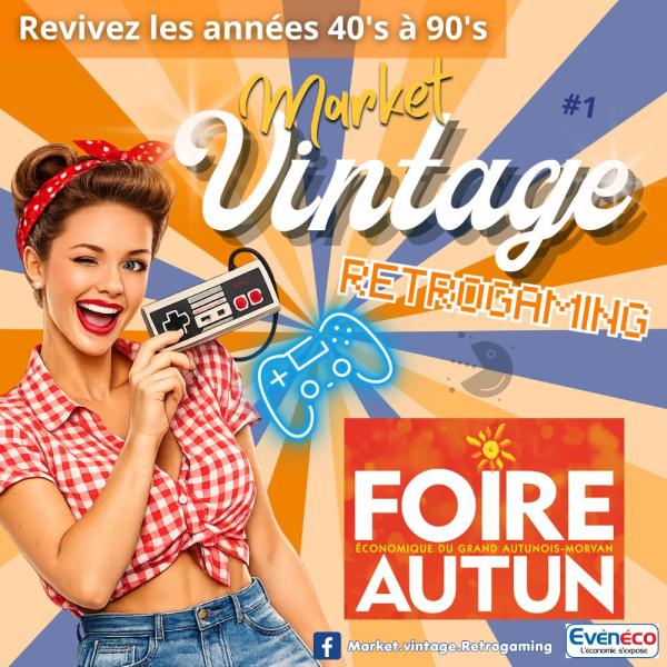 sortie à AUTUN, Saône et Loire. MARKET VINTAGE & RETROGAMING Sortir à AUTUN(Saône et Loire). AUTUN.