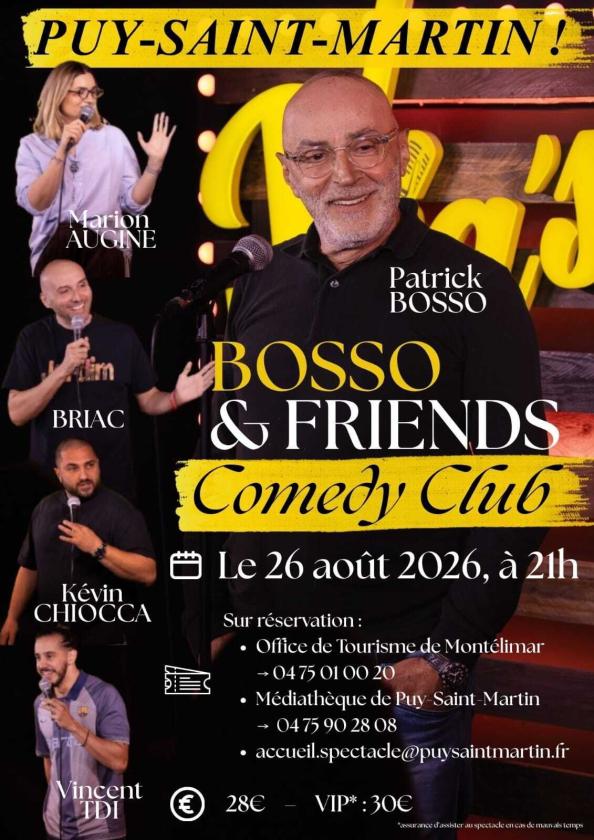 sortie à PUY ST MARTIN, Drôme. BOSSO £ FRIENDS COMÉDY CLUB Sortir à PUY ST MARTIN(Drôme). PUY ST MARTIN.