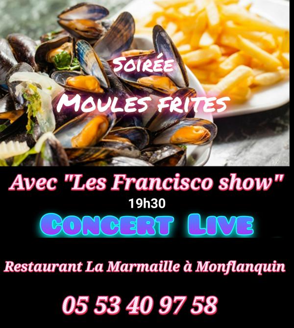 sortie à MONFLANQUIN, Lot et Garonne. SOIRÉE MOULES-FRITES AVEC LES FRANCISCO SHOW Sortir à MONFLANQUIN(Lot et Garonne). MONFLANQUIN.