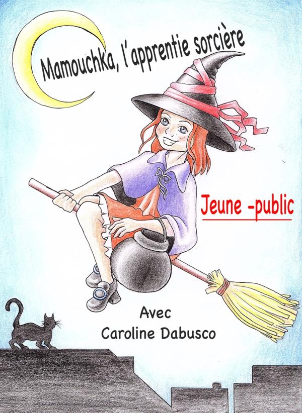 sortie à AVIGNON, Vaucluse. MAMOUCHKA, L'APPRENTIE SORCIÈRE (3-9 ANS) Sortir à AVIGNON(Vaucluse). AVIGNON.