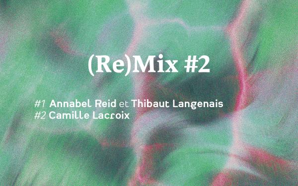 sortie à PARIS, Paris. RE)MIX #2 ~ ANNABEL REID ET THIBAUT LANGENAIS | CA Sortir à PARIS(Paris). PARIS.