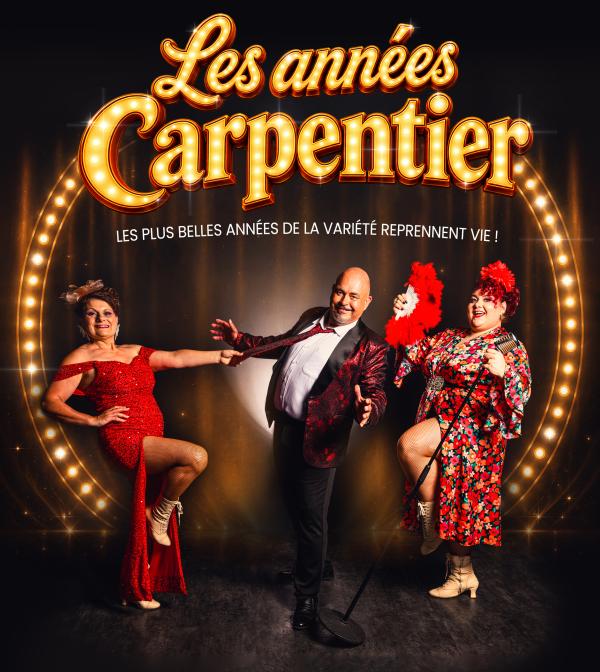 sortie à GUEUGNON, Saône et Loire. LES ANNÉES CARPENTIER - SPECTACLE DE VARIÉTÉS Sortir à GUEUGNON(Saône et Loire). GUEUGNON.