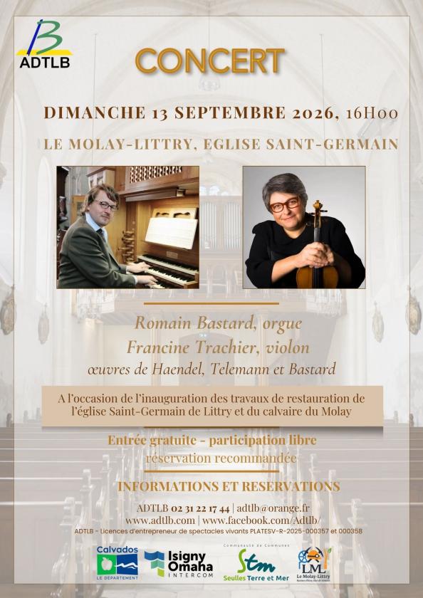 sortie à LE MOLAY LITTRY, Calvados. CONCERT DE R. BASTARD ORGUE ET F. TRACHIER VIOLON Sortir à LE MOLAY LITTRY(Calvados). LE MOLAY LITTRY.