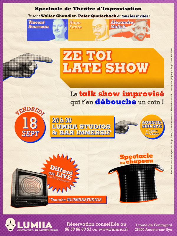 sortie à AOUSTE SUR SYE, Drôme. ZE TOI LATE SHOW - LE TALK SHOW IMPROVISÉ Sortir à AOUSTE SUR SYE(Drôme). AOUSTE SUR SYE.