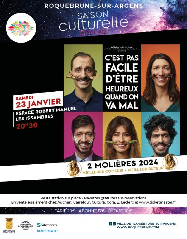 sortie à ROQUEBRUNE SUR ARGENS, Var. THÉÂTRE : C’EST PAS FACILE D’ÊTRE HEUREUX... Sortir à ROQUEBRUNE SUR ARGENS(Var). ROQUEBRUNE SUR ARGENS.