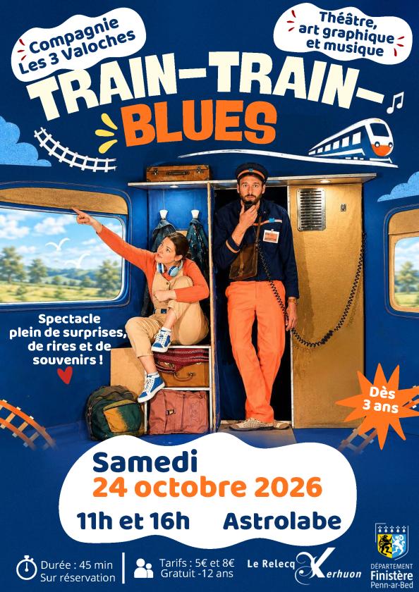 sortie à LE RELECQ KERHUON, Finistère. SPECTACLE INÉDIT & JEUNE PUBLIC TRAIN-TRAIN-BLUES Sortir à LE RELECQ KERHUON(Finistère). LE RELECQ KERHUON.