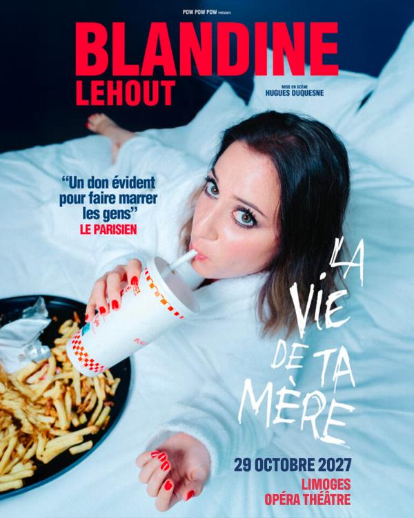 sortie à LIMOGES, Haute Vienne. BLANDINE LEHOUT "LA VIE DE TA MÈRE" Sortir à LIMOGES(Haute Vienne). LIMOGES.