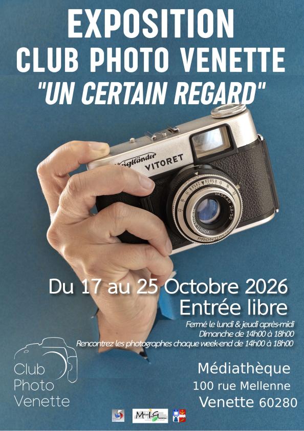 sortie à VENETTE, Oise. EXPOSITION PHOTO : UN CERTAIN REGARD Sortir à VENETTE(Oise). VENETTE.