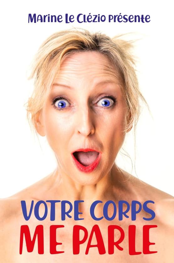sortie à PARIS, Paris. VOTRE CORPS ME PARLE, ONE WOMAN SHOW HUMOUR Sortir à PARIS(Paris). PARIS.