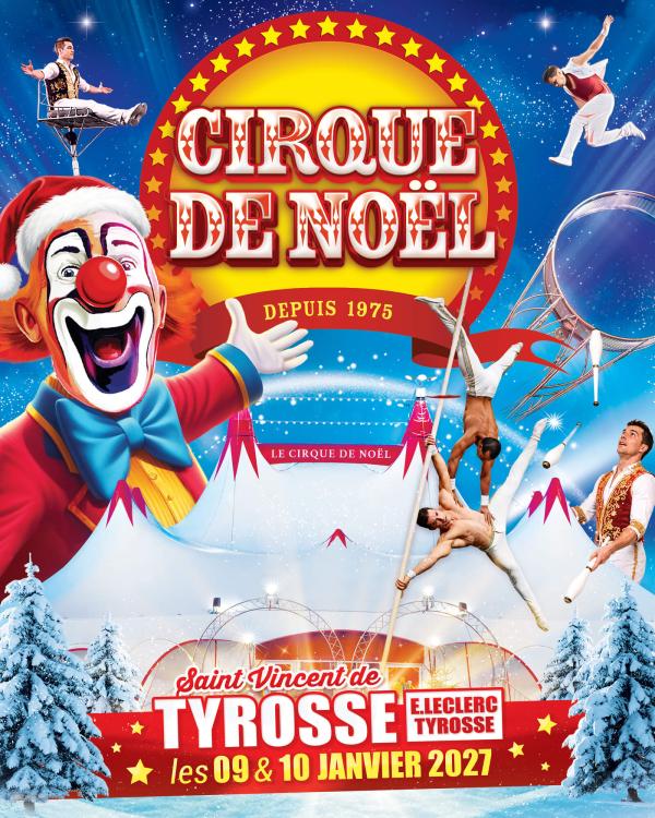 sortie à ST VINCENT DE TYROSSE, Landes. LE CIRQUE DE NOËL 2026 –51E ÉDITION À TYROSSE Sortir à ST VINCENT DE TYROSSE(Landes). ST VINCENT DE TYROSSE.