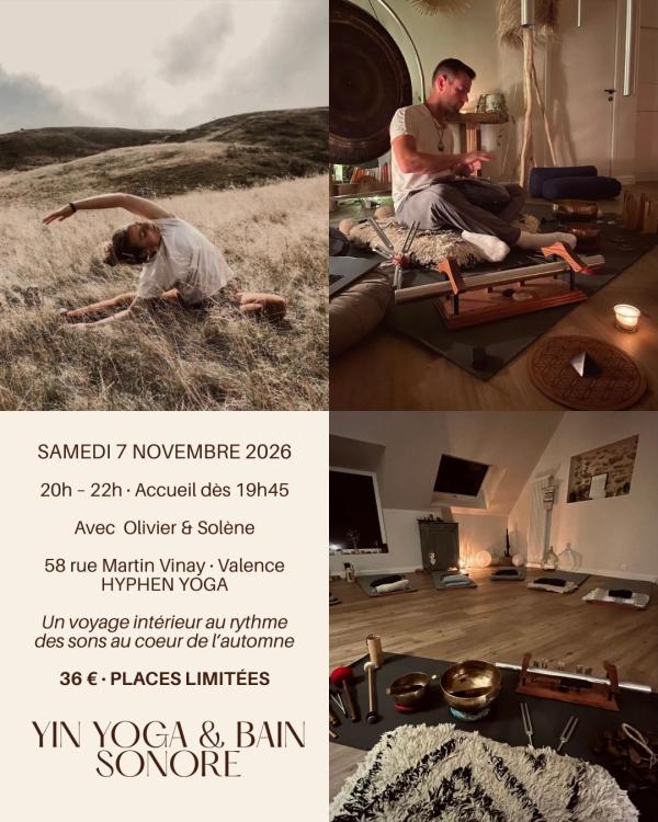 sortie à VALENCE, Drôme. YIN YOGA ET BAIN SONORE, UNE SOIRÉE POUR RALENTIR Sortir à VALENCE(Drôme). VALENCE.