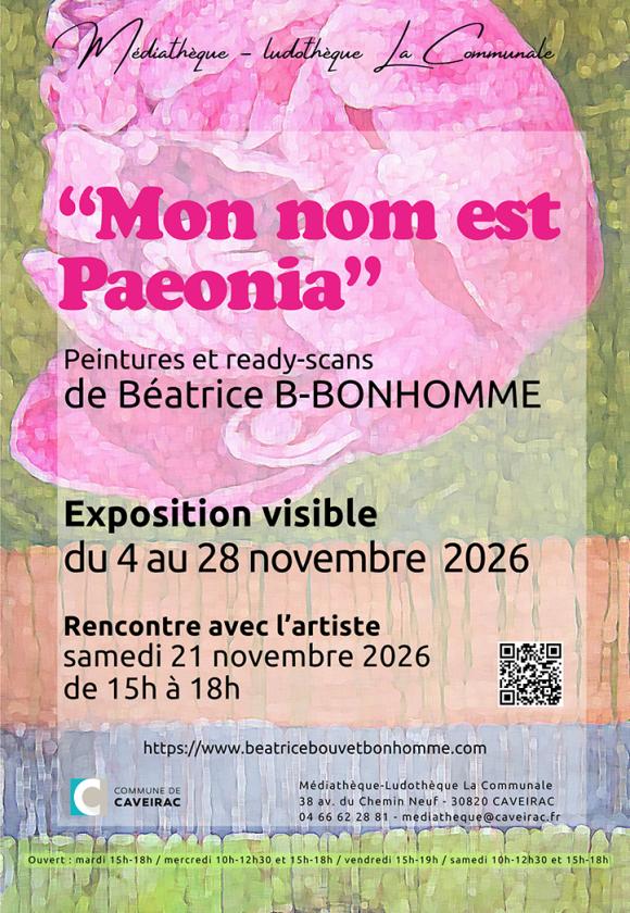 sortie à CAVEIRAC, Gard. "MON NOM EST PAEONIA" EXPO BÉATRICE B-BONHOMME Sortir à CAVEIRAC(Gard). CAVEIRAC.
